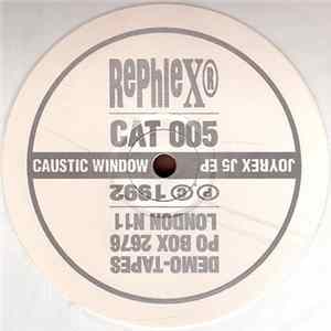 Caustic Window - Joyrex J5 EP Mp3