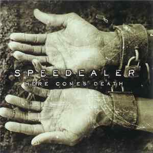 Speedealer - Here Comes Death Mp3