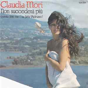 Claudia Mori - Non Succederà Più Mp3