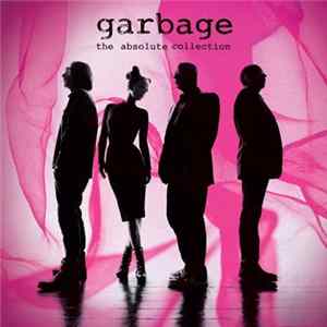 Garbage - The Absolute Collection Mp3