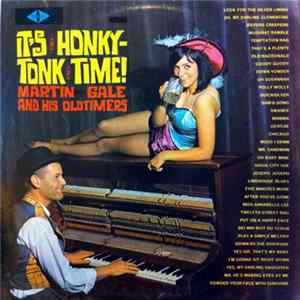 Martin Gale And His Oldtimers - It's Honky Tonk Time! Mp3