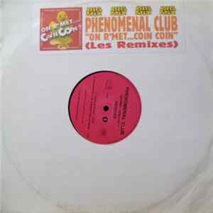 Phenomenal Club - On R'Met...Coin Coin? (Remixes) Mp3