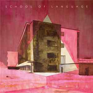 School Of Language - Old Fears Mp3