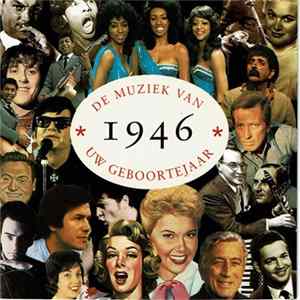 Various - De Muziek Van Uw Geboortejaar 1946 Mp3