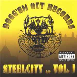 Various - Dogg'Em Out Records - Steelcity...Vol. 1 Mp3