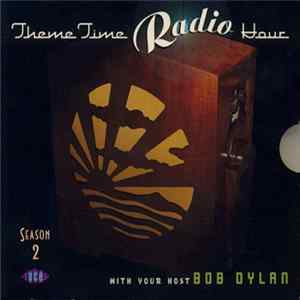 Various - Theme Time Radio Hour With Your Host Bob Dylan Season 2 Mp3