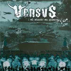 Versvs - El Mundo En Guerra Mp3