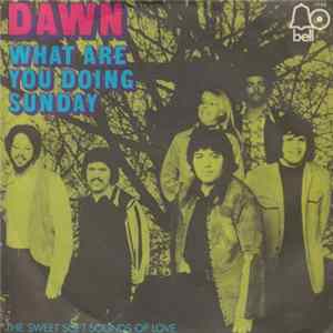 Dawn - What Are You Doing Sunday Mp3