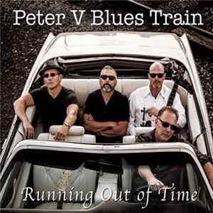 Peter V Blues Train - Running Out Of Time Mp3