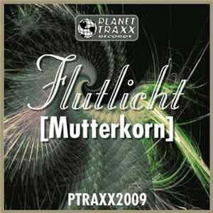 Flutlicht - Mutterkorn Mp3