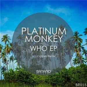 Platinum Monkey - Who EP Mp3