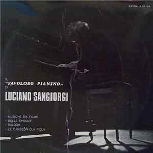 Luciano Sangiorgi - Il "Favoloso Pianino" Di Luciano Sangiorgi Mp3
