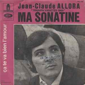 Jean-Claude Allora - Ma Sonatine / Ca Te Va Bien L'Amour Mp3