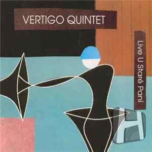 Vertigo Quintet - Live U Staré Paní Mp3