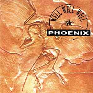 Well Well Well - Phoenix Mp3