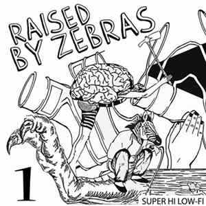 Raised By Zebras - Super Hi Low-Fi Mp3