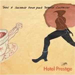 Hotel Prestige - Take A Souvenir From Your Teenage Confusion Mp3