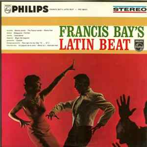 Francis Bay And His Orchestra - Francis Bay's Latin Beat Mp3