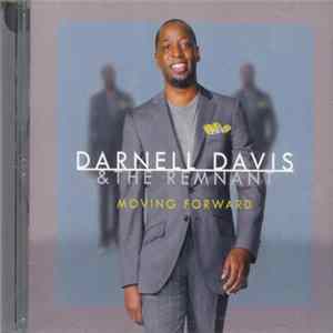 Darnell Davis and The Remnant - Moving Forward Mp3