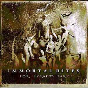 Immortal Rites - For Tyrant’s Sake Mp3