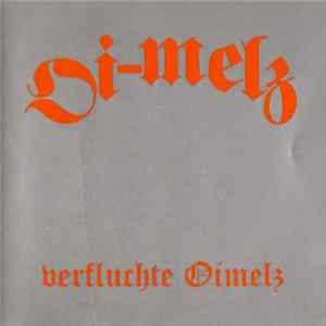 Oi-Melz - Verfluchte Oimelz Mp3