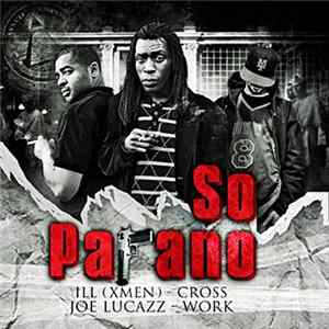 Ill (Xmen) - Cross - Joe Lucazz - Work - So Parano Mp3