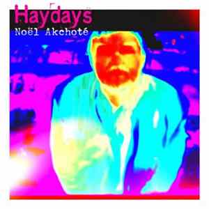 Noël Akchoté - HayDays Mp3
