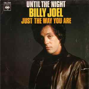 Billy Joël - Until The Night / Just The Way You Are Mp3