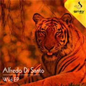 Alfredo Di Santo - Wild EP Mp3
