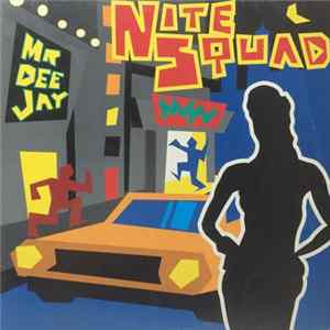 Nite Squad - Mr Dee Jay Mp3