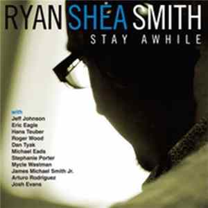 Ryan Shea Smith - Stay Awhile Mp3
