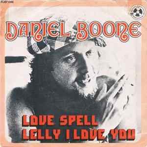 Daniel Boone - Love Spell / Lelly I Love You Mp3