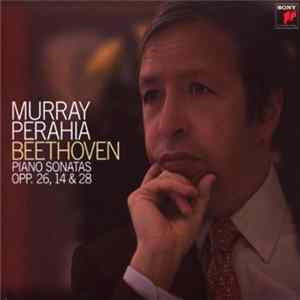 Beethoven - Murray Perahia - Piano Sonatas Opp. 26, 14 & 28 Mp3