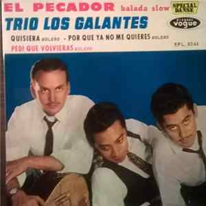 Trío Los Galantes - El Pecador Mp3