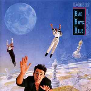 Bad Boys Blue - Game Of Love Mp3