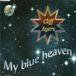 Cliff Ayers - My Blue Heaven Mp3