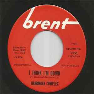 Harbinger Complex - I Think I'm Down / My Dear And Kind Sir Mp3
