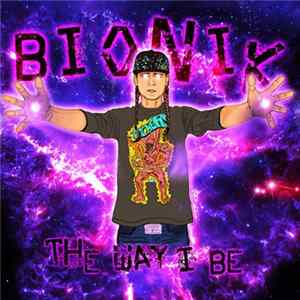 Bionik - The Way I Be Mp3