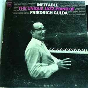 Friedrich Gulda - Ineffable: The Unique Jazz Piano Of Friedrich Gulda Mp3