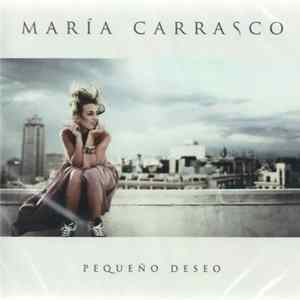 María Carrasco - Pequeño Deseo Mp3