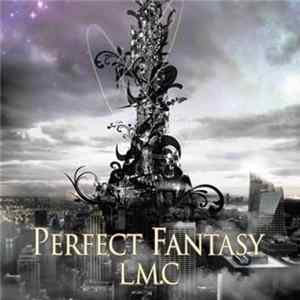 LM.C - Perfect Fantasy Mp3
