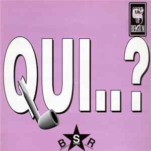 B.S.R. Brussels Sound Revolution - Qui..? Mp3