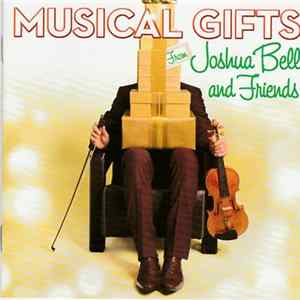 Joshua Bell - Musical Gifts From Joshua Bell And Friends Mp3