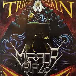Mirror Blaze - Triumph Of The Villain Mp3