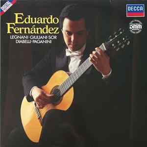 Eduardo Fernández - Legnani • Giuliani • Diabelli • Paganini • Sor Mp3