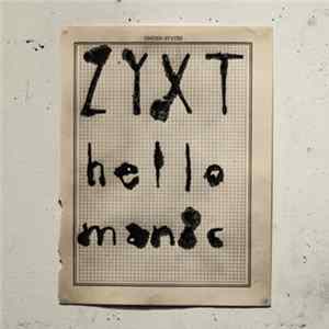Zyxt - Hello Manic Mp3