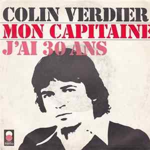 Colin Verdier - J'Ai 30 Ans / Mon Capitaine Mp3
