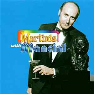 Henry Mancini - Martinis With Mancini Mp3
