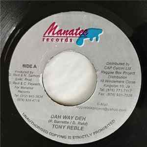 Tony Rebel - Dah Wey Deh Mp3