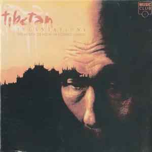 Various - Tibetan Incantations, The Meditative Sound Of Buddhist Chants Mp3